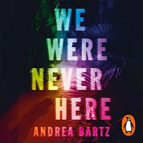 We Were Never Here by Andrea Bartz - Audiobook - Audible.com