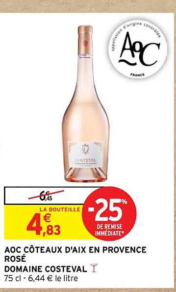 Promo Aoc C Teaux D Aix En Provence Ros Domaine Costeval Chez Intermarche