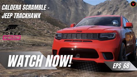 Forza Horizon Caldera Scramble Jeep Track Hawk Forzahorizon