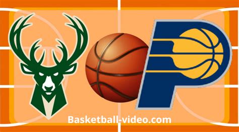 Milwaukee Bucks Vs Indiana Pacers Game May Nba Playoffs Full