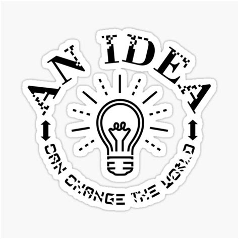 An Idea Can Change The World Sticker For Sale By Gunsagarprime