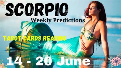 SCORPIO WEEKLY TAROT READING 14TH 20TH JUNE WEEKLY SCORPIO