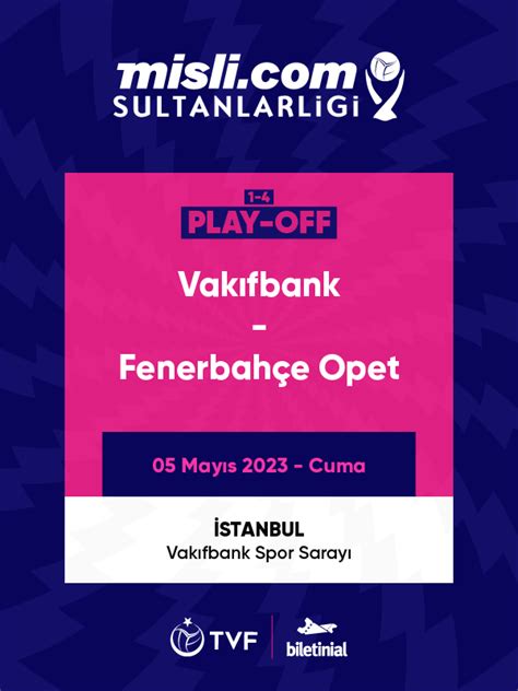 Vakıfbank Fenerbahçe Opet K biletinial