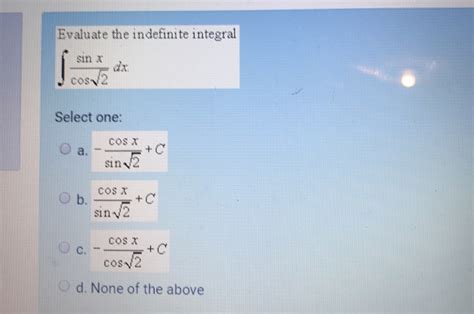 Solved Evaluate The Indefinite Integral Sin X Ax Cos Chegg