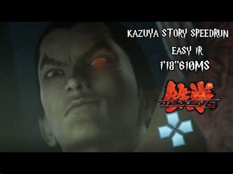 Tekken 6 Speedrun KAZUYA Story Easy 1R 1 18 610ms PSP EMU YouTube