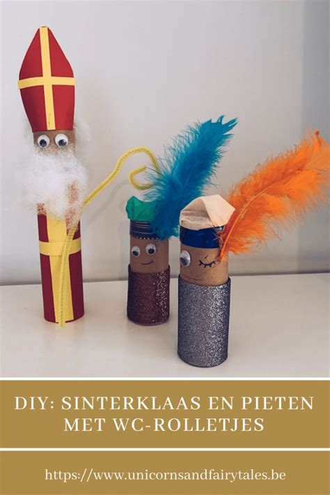 Sinterklaas Knutselen Met Wc Rolletjes Unicorns And Fairytales