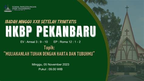 IBADAH LIVE STREAMING HKBP PEKANBARU MINGGU XXII SETELAH TRINITATIS