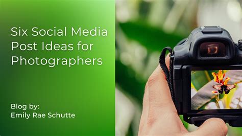 Six Social Media Post Ideas For Photographers Emily Writes Llc