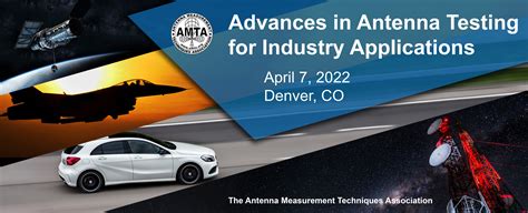 Amta 2022 Regional Event Colorado Antenna Measurement Techniques Association