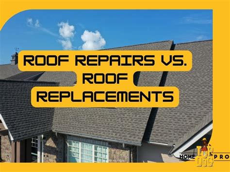 Should I Repair Or Replace My Roof Comparing Roof Repairs