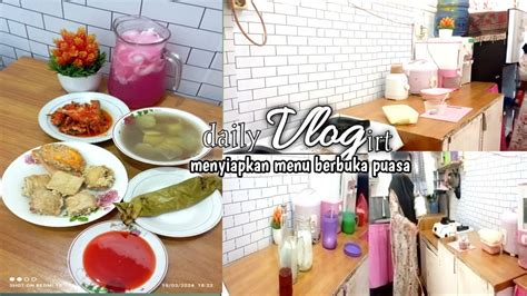 Rutinitas Ku Di Sore Hari Menyiapkan Menu Untuk Berbuka Puasa Daily