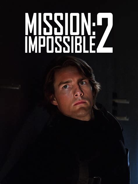 Prime Video: MISSION: IMPOSSIBLE II