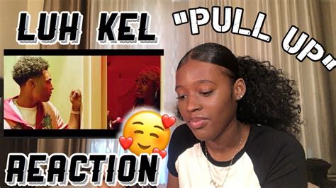 Luh Kel Pull Up Official Music Video REACTION YouTube