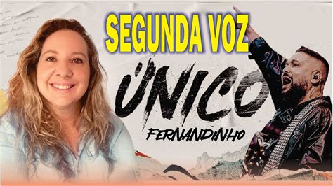 Como cantar Único Fernandinho segunda voz contralto soprano Kelly