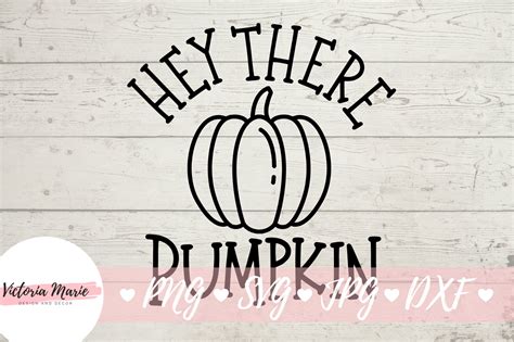 Hey There Pumpkin Svg Pumpkin Svg Fall Svg Fall Quote Svg Etsy UK