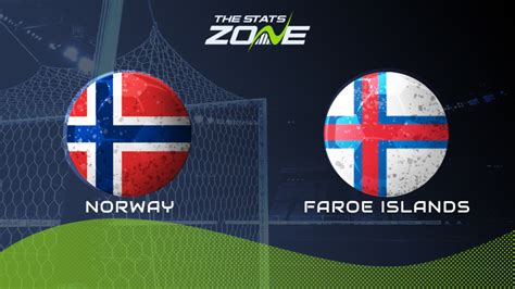 Norway Vs Faroe Islands Betting Preview Prediction 2023