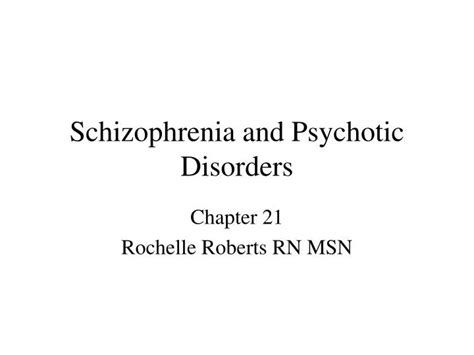 Ppt Schizophrenia And Psychotic Disorders Powerpoint Presentation