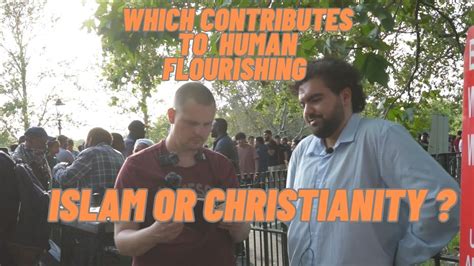 Which Contributes To Human Flourishing Islam Or Christianity Bob Ft