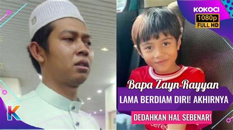 Bapa Zayn Rayyan Lama Berdiam Diri Akhirnya Dedahkan Hal Sebenar