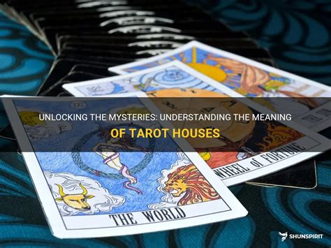 Unlocking The Mysteries Understanding The Meaning Of Tarot Houses