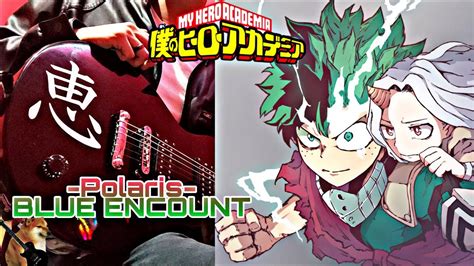 Boku No Hero Academia OP 6 Season 4 OP 1 GUITAR COVER Polaris BLUE