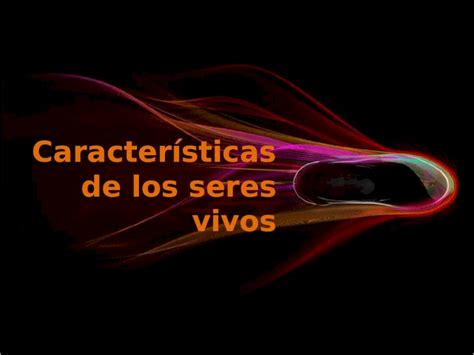 Pptx Caracter Sticas De Los Seres Vivos Pdfslide Net