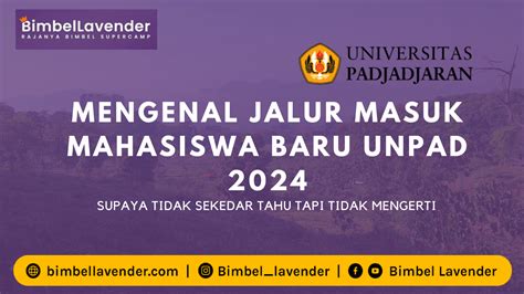 Ini Update Jalur Masuk Unpad Bimbel Lavender