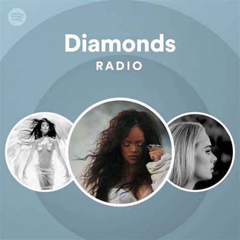 Diamonds Radio Playlist By Spotify Spotify