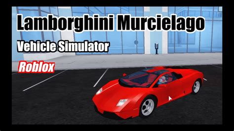 Lamborghini Murcielago Review OP Roblox Vehicle Simulator 2020