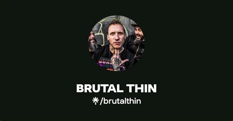 Brutalthin S Link In Bio Music Merch And Socials Linktree