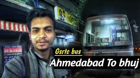 Ahmedabad To Bhuj In Gsrtc Bus Journey Satish Vlogs YouTube