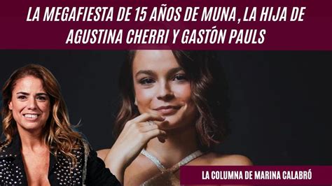 La Megafiesta De A Os De Muna La Hija De Agustina Cherri Y Gast N