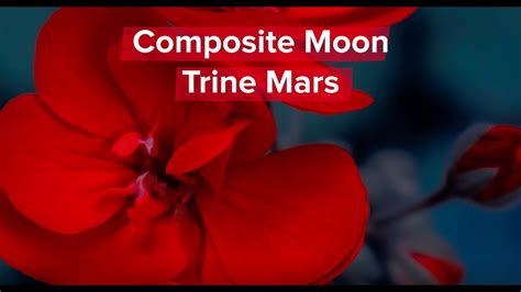 More About Composite Moon Trine Mars Youtube