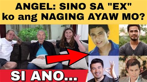 ANGEL LOCSIN Na Hot SEAT Ang AMA Tungkol Sa Mga EX Niya SINO Ba Ang