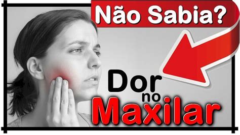 Qual A Causa Da Dor No Maxilar O Que Fazer Dor Tratamento Da Dor