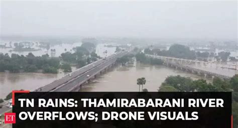 Tamil Nadu rains: Overflowing Thamirabarani river breaches nearby areas ...