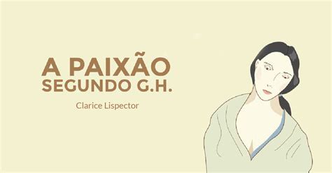 Meu Encontro Clarice Lispector A Paix O Segundo Gh Cr Nicas Avulsas