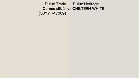 Dulux Trade Cameo Silk 1 50YY 74 069 Vs Dulux Heritage CHILTERN WHITE