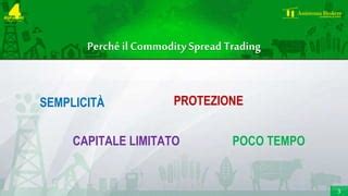 Corso Completo Commodity Spread Trading Prefazione Ppt