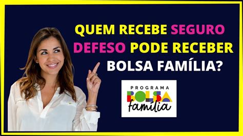 Quem Recebe Seguro Defeso Pode Receber Bolsa Fam Lia Youtube