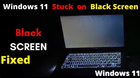 Windows 11 Stuck On Black Screen How To Fix How To Fix Black Screen On Windows 11 Pc