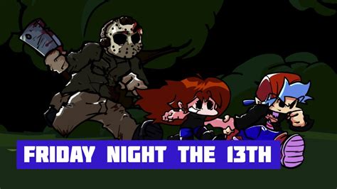 Fnf Vs Jason Voorhees Friday Night The 13th Youtube