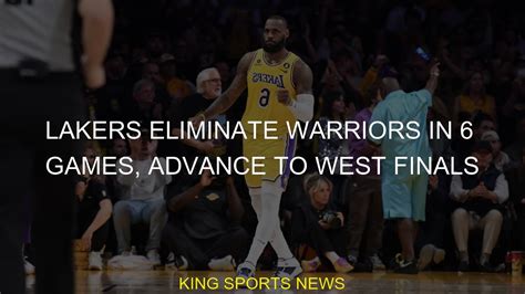 Lakers Eliminate Warriors In 6 Games Advance To West Finals Youtube