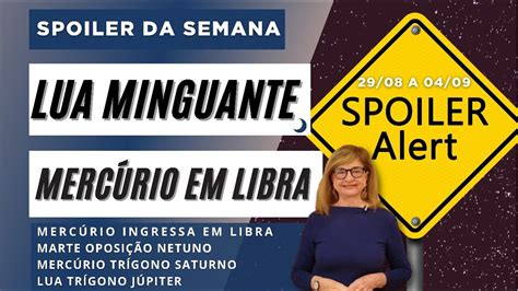 Spoiler da Semana de 29 08 a 04 09 Semana de Lua Minguante e Mercúrio