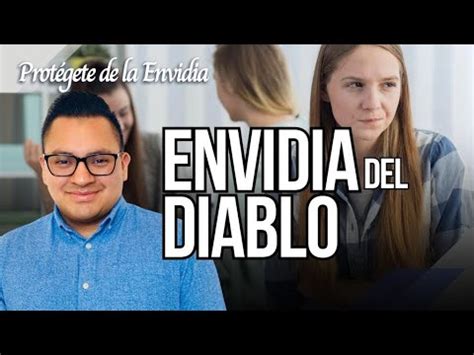 4 La envidia del Diablo introdujo la muerte Protégete de la Envidia