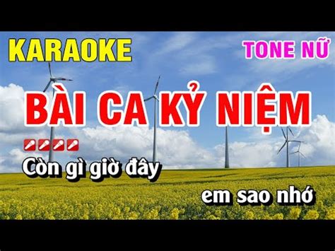 Karaoke Bài Ca Kỷ Niệm Tone Nữ Nhạc Sống Phối Mới Nguyễn Linh mới