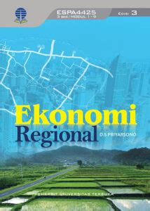 ESPA4425 Ekonomi Regional Edisi 3 Perpustakaan UT