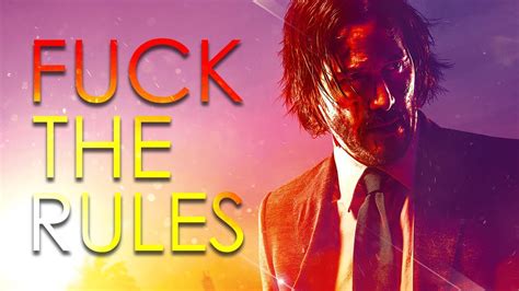 John Wick FUCK THE RULES YouTube