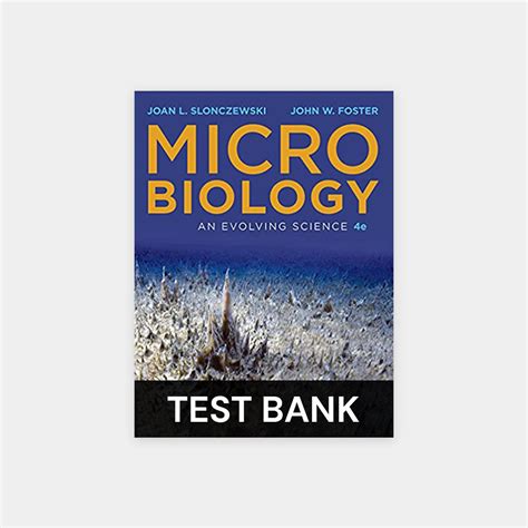 Microbiology An Evolving Science 4th Edition Slonczewski Foster Test Bank