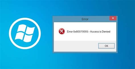 How To Fix Error 0x80070005 Access Is Denied In Windows